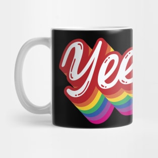 Yeet Gay Pride Gay Pride Rainbow Flag Typography LGBTQ Mug